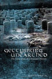 Cover of: Gettysburg Unearthed: : The Excavation of a Haunted History