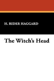 The witch's head by H. Rider Haggard