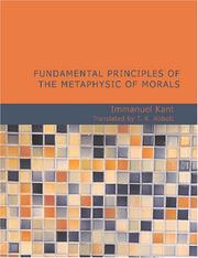 Cover of: Fundamental Principles of the Metaphysic of Morals (Large Print Edition) by Immanuel Kant