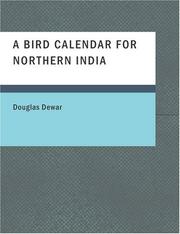 Cover of: A Bird Calendar for Northern India (Large Print Edition) by Dewar, Douglas