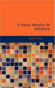 Cover of: Il Sacro Macello Di Valtellina: Episodio della riforma religiosa in Italia 1832
