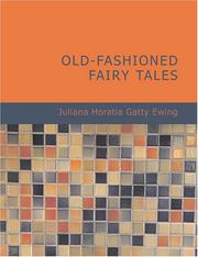 Cover of: Old-fashioned fairy tales; Brothers of pity and other tales of beasts and men