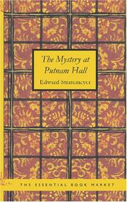 Cover of: The Mystery at Putnam Hall: Or The School Chums&apos; Strange Discovery