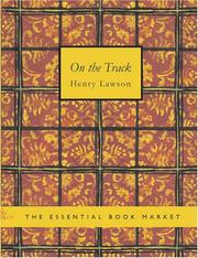Cover of: On the Track (Large Print Edition): On the Track (Large Print Edition) by Henry Lawson