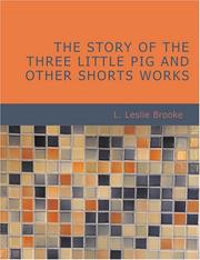 Cover of: The Story of the Three Little Pig and Other Shorts Works (Large Print Edition): The Story of the Three Little Pig and Other Shorts Works (Large Print Edition)