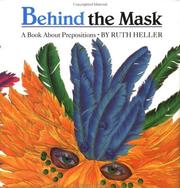 Cover of: Behind the mask by Ruth Heller