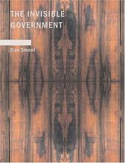 Cover of: The Invisible Government (Large Print Edition) by Dan Smoot
