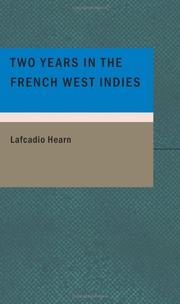 Cover of: Two Years in the French West Indies by Lafcadio Hearn