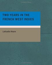 Cover of: Two Years in the French West Indies (Large Print Edition) by Lafcadio Hearn