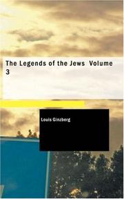 Cover of: The Legends of the Jews Volume 3: Bible Times and Characters from the exodus to the death of Moses