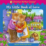 Cover of: My Little Book of Love (Christian Mother Goose)