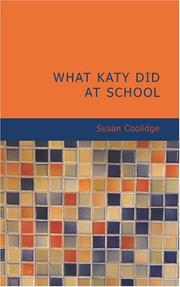 WHAT KATY DID AT SCHOOL by Susan Coolidge, Jessie Mcdermot