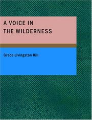 A voice in the wilderness by Grace Livingston Hill