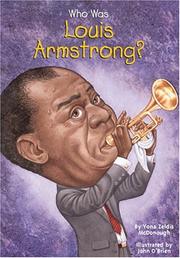 Who Was Louis Armstrong? (Who Was...?) by Yona Zeldis McDonough, O'Brien, John