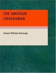 The Amateur Cracksman by E. W. Hornung