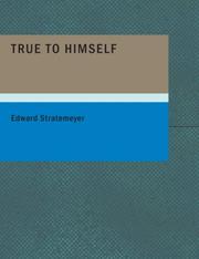 Cover of: True to Himself: Or: Roger Strong's Struggle for Place