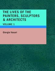 Cover of: The Lives of the Painters; Sculptors & Architects; Volume 1 (Large Print Edition) by Giorgio Vasari