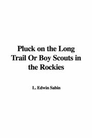 Cover of: Pluck on the Long Trail Or Boy Scouts in the Rockies | L. Edwin Sabin