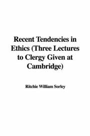 Cover of: Recent Tendencies in Ethics (Three Lectures to Clergy Given at Cambridge)