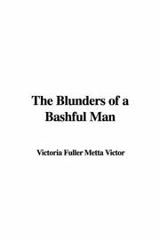 Cover of: The Blunders of a Bashful Man