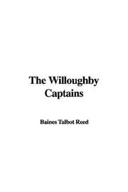 The Willoughby captains by Talbot Baines Reed