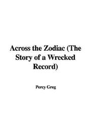 Cover of: Across the Zodiac (The Story of a Wrecked Record) | Percy Greg