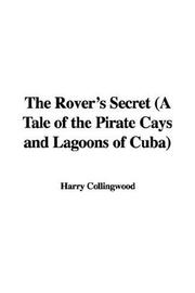 Cover of: The Rover's Secret (A Tale of the Pirate Cays and Lagoons of Cuba)