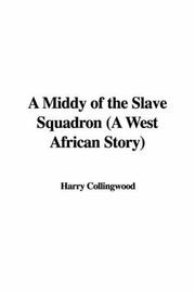 Cover of: A Middy of the Slave Squadron (A West African Story)
