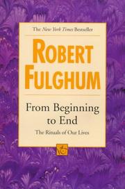 From beginning to end by Robert Fulghum