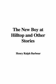 Cover of: The New Boy at Hilltop and Other Stories by Ralph Henry Barbour