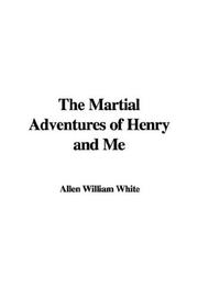 Cover of: The Martial Adventures of Henry and Me
