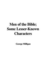 Cover of: Men of the Bible; Some Lesser-Known Characters