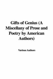 Cover of: Gifts of Genius (A Miscellany of Prose and Poetry by American Authors)
