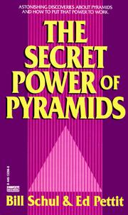 The secret power of pyramids by Bill Schul, Ed Pettit