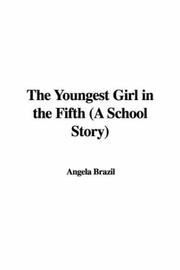 The Youngest Girl in the Fifth (A School Story) by Angela Brazil