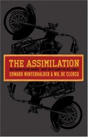 Cover of: The Assimilation: Rock Machine Become Bandidos - Bikers United Against the Hells Angels