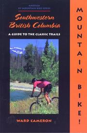 Mountain Bike! Southwestern British Columbia by Ward Cameron