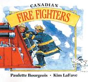 Canadian Fire Fighters (In My Neighbourhood) by Paulette Bourgeois