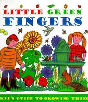 Cover of: Little Green Fingers: A Kid's Guide to Growing Things