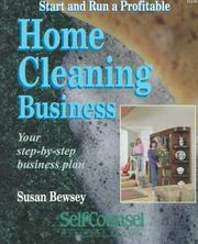 Start and Run a Profitable Home Cleaning Business by Susan Bewsey