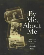 Cover of: By Me, About Me by Victoria Ryce
