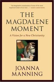 Cover of: The Magdalene Moment: A Vision for a New Christianity