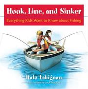 Cover of: Hook, Line and Sinker: Everything Kids Want to Know About Fishing!