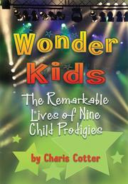 Cover of: Wonder Kids: The Remarkable Lives of Nine Child Prodigies