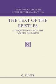 Cover of: The Text of the Epistles: A Disquisition Upon the Corpus Paulinum: The Schweich Lectures of the British Academy 1946