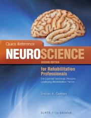 Cover of: Quick Reference Neuroscience for Rehabilitation Professionals: The Essential Neurological Principles Underlying Rehabilitation Professionals, Second Edition