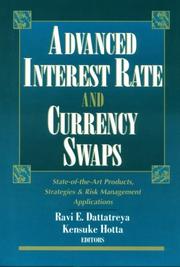Cover of: Advance Interest Rate and Currency Swaps: State-of-the-Art Products, Strategies & Risk Management Applications