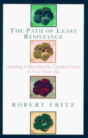 Cover of: The path of least resistance: learning to become the creative force in your own life