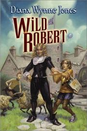 Wild Robert by Diana Wynne Jones
