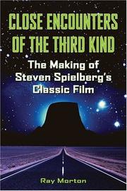 Cover of: Close Encounters of the Third Kind: The Making of Steven Spielberg's Classic Film